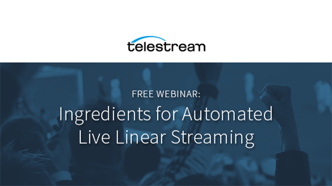 Webinar – Ingredients for Automated Live Linear Streaming
