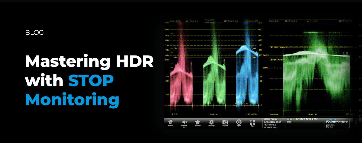 Master HDR Video Production with STOP Monitoring